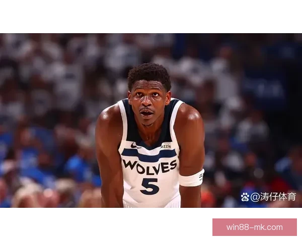 森林狼迎来一喜一忧 爱德华兹即将复出 麦丹确诊髌腱炎及骨挫伤